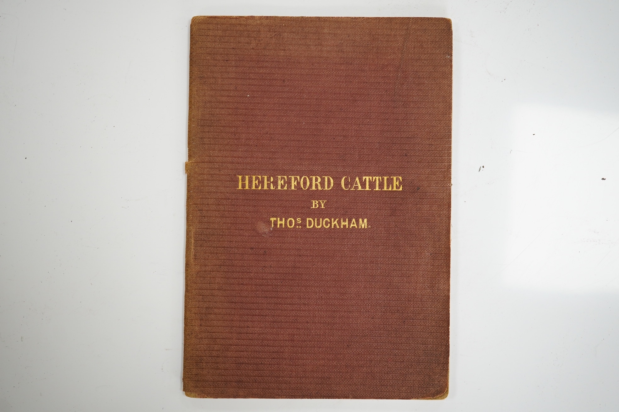 Duckham, Thomas - A Lecture on the History, Progress, and Comparative Merits of the Hereford Breed of Cattle. Read by him before the members of the Royal Agricultural College at Cirencester, Dec.4, 1863. 2 lithographed p